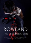 Rowland, The Senators Son